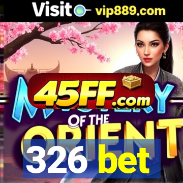 326 bet